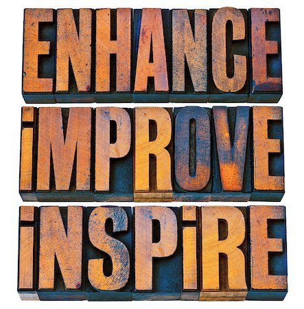simsearch:400-08335158,k - enhance, improve, inspire - a collage of isolated motivational words in vintage letterpress wood type printing blocks Photographie de stock - Aubaine LD & Abonnement, Code: 400-08333377