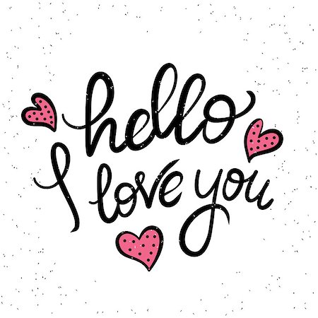 simsearch:400-06525758,k - Hello i love you handwritten design element with romantic hearts. Hand drawn lettering quote on white background  for motivation and inspirational poster, t-shirt and banners Stock Photo - Budget Royalty-Free & Subscription, Code: 400-08344904