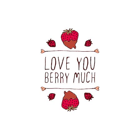 simsearch:400-08346347,k - Saint Valentine's day greeting card.  Love you berry much. Typographic banner with doodle heart shaped chocolate covered strawberries. Vector handdrawn badge. Foto de stock - Super Valor sin royalties y Suscripción, Código: 400-08346337