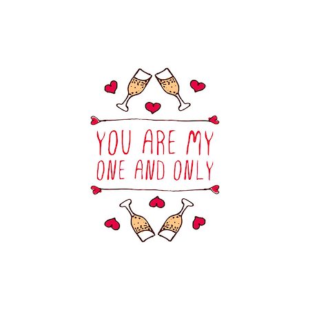 simsearch:400-07795205,k - Saint Valentine's day greeting card.  You are my one and only. Typographic banner with text and glasses of champagne . Vector handdrawn badge. Foto de stock - Super Valor sin royalties y Suscripción, Código: 400-08347421