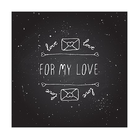 simsearch:400-08346347,k - Saint Valentines day greeting card.  For my love. Typographic banner with text and love letters on chalkboard background. Vector handdrawn badge. Foto de stock - Super Valor sin royalties y Suscripción, Código: 400-08348948