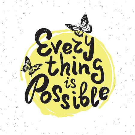 simsearch:614-06168944,k - Everything is possible handwritten design element with butterflies on yellow paint drop. Hand drawn lettering quote on white background  for motivation and inspirational poster, t-shirt and banners Foto de stock - Super Valor sin royalties y Suscripción, Código: 400-08343659