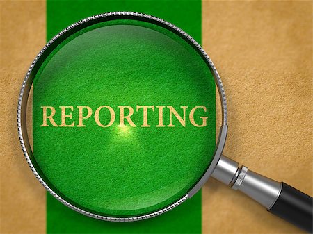 Reporting Concept through Magnifier on Old Paper with Green Vertical Line Background. Stock Photo - Budget Royalty-Free & Subscription, Code: 400-08377429