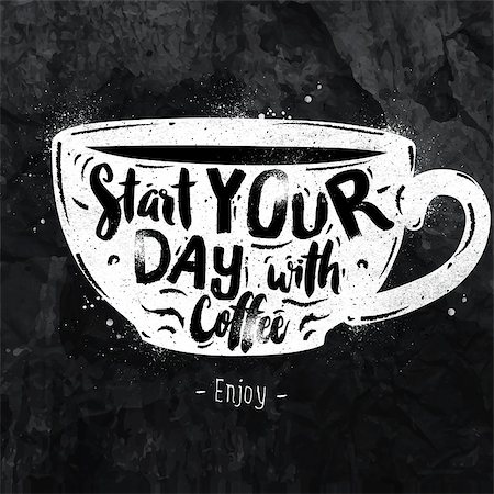 simsearch:400-08378503,k - Poster cup lettering start your day with coffee drawing with chalk on the blackboard Stock Photo - Budget Royalty-Free & Subscription, Code: 400-08378375