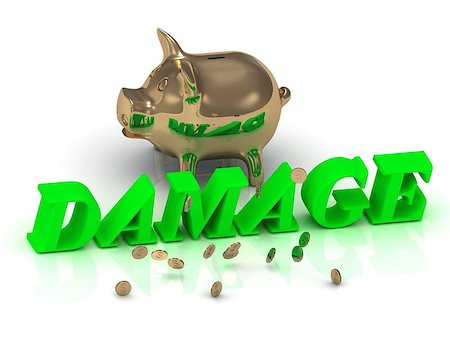 simsearch:400-04684316,k - DAMAGE- inscription of green letters and gold Piggy on white background Photographie de stock - Aubaine LD & Abonnement, Code: 400-08405745