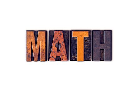 The word "Math" written in isolated vintage wooden letterpress type on a white background. Stock Photo - Budget Royalty-Free & Subscription, Code: 400-08410145