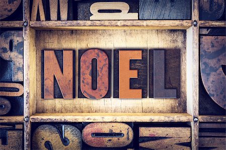 The word "Noel" written in vintage wooden letterpress type. Stock Photo - Budget Royalty-Free & Subscription, Code: 400-08410207