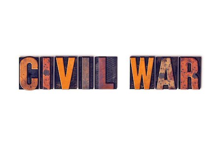 simsearch:400-08152413,k - The word "Civil War" written in isolated vintage wooden letterpress type on a white background. Foto de stock - Super Valor sin royalties y Suscripción, Código: 400-08411070