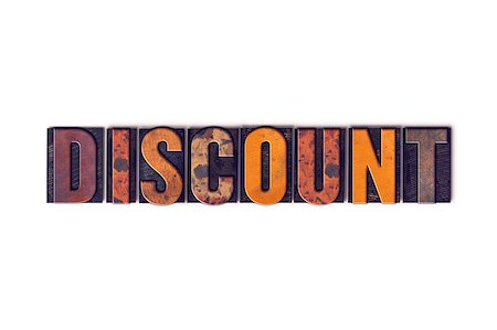 simsearch:400-08290801,k - The word "Discount" written in isolated vintage wooden letterpress type on a white background. Stock Photo - Budget Royalty-Free & Subscription, Code: 400-08411088