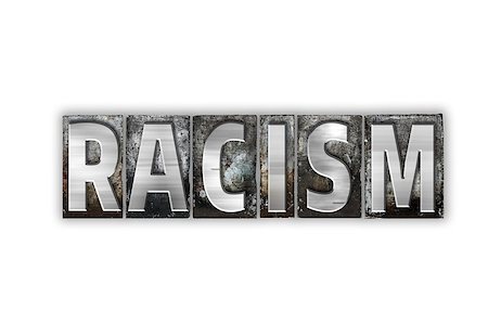 segregazione - The word "Racism" written in vintage metal letterpress type isolated on a white background. Fotografie stock - Microstock e Abbonamento, Codice: 400-08413745