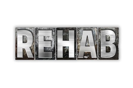 simsearch:400-08166276,k - The word "Rehab" written in vintage metal letterpress type isolated on a white background. Stock Photo - Budget Royalty-Free & Subscription, Code: 400-08413763
