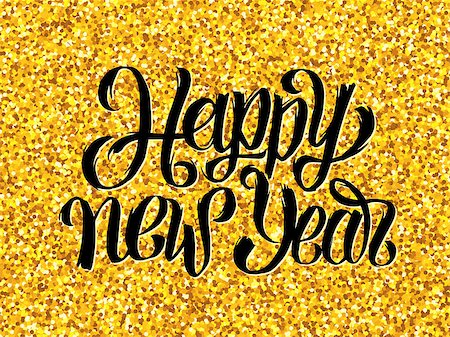 simsearch:400-08318552,k - Happy New Year 2016 golden design template. Gold glittering greeting card with black hand lettering inscription. Vector festive background. Winter holidays greeting card with typography Stock Photo - Budget Royalty-Free & Subscription, Code: 400-08499505