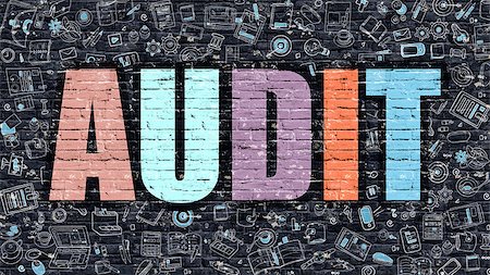 simsearch:400-08772702,k - Audit. Multicolor Inscription on Dark Brick Wall with Doodle Icons Around. Audit Concept. Modern Style Illustration with Doodle Design Icons. Audit on Dark Brickwall Background. Stock Photo - Budget Royalty-Free & Subscription, Code: 400-08505670