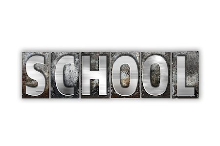 The word "School" written in vintage metal letterpress type isolated on a white background. Stock Photo - Budget Royalty-Free & Subscription, Code: 400-08573099