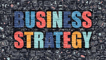 simsearch:400-08772702,k - Business Strategy Concept. Modern Illustration. Multicolor Business Strategy Drawn on Dark Brick Wall. Doodle Icons. Doodle Style of  Business Strategy Concept. Business Strategy on Wall. Stock Photo - Budget Royalty-Free & Subscription, Code: 400-08618950
