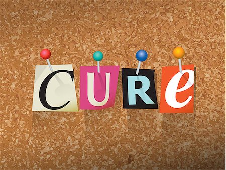 The word "CURE" written in cut ransom note style paper letters and pinned to a cork bulletin board. Vector EPS 10 illustration available. Stockbilder - Microstock & Abonnement, Bildnummer: 400-08620483