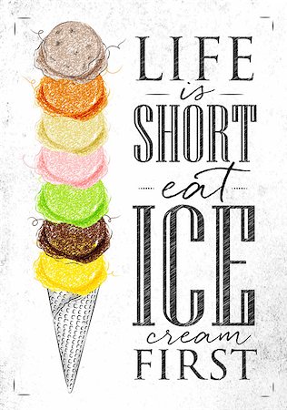 Poster ice cream cone lettering life is short eat ice cream first in vintage style drawing on dirty paper background Stock Photo - Budget Royalty-Free & Subscription, Code: 400-08679039