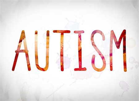The word "Autism" written in watercolor washes over a white paper background concept and theme. Stockbilder - Microstock & Abonnement, Bildnummer: 400-08736288