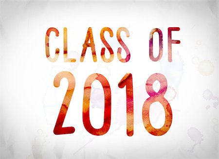 The word "Class of 2018" written in watercolor washes over a white paper background concept and theme. Foto de stock - Super Valor sin royalties y Suscripción, Código: 400-08736333