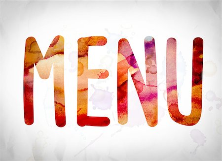 restaurant server order - The word "Menu" written in watercolor washes over a white paper background concept and theme. Stock Photo - Budget Royalty-Free & Subscription, Code: 400-08785859