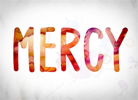 The word "Mercy" written in watercolor washes over a white paper background concept and theme. Photographie de stock - Aubaine LD & Abonnement, Code: 400-08785860