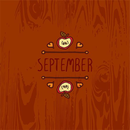 simsearch:400-08793659,k - Hand-sketched typographic element with apple, hearts and text on wooden background. First month of fall - September. Stock Photo - Budget Royalty-Free & Subscription, Code: 400-08786524