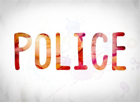 The word "Police" written in watercolor washes over a white paper background concept and theme. Stock Photo - Budget Royalty-Free & Subscription, Code: 400-08788778