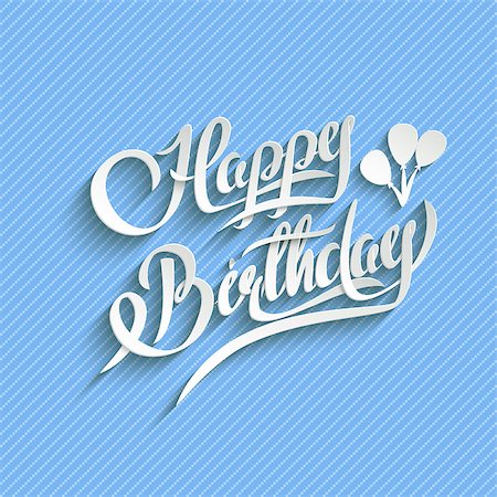 simsearch:400-08818102,k - Happy Birthday Hand Lettering Greeting Card.  Vector Background. Invitation Card. Handmade Calligraphy. 3d Text with Shadow Stock Photo - Budget Royalty-Free & Subscription, Code: 400-08814342