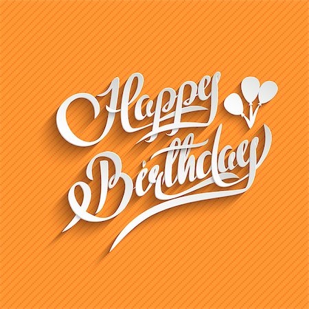Happy Birthday Hand Lettering Greeting Card.  Vector Background. Invitation Card. Handmade Calligraphy. 3d Text with Shadow Photographie de stock - Aubaine LD & Abonnement, Code: 400-08815950