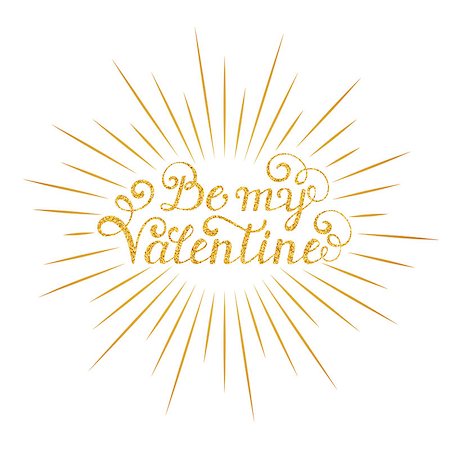 simsearch:400-08818102,k - Be my Valentine inscription with gold rays on white background. Calligraphy font style. Vector illustration. Stock Photo - Budget Royalty-Free & Subscription, Code: 400-08817732
