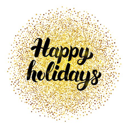 simsearch:400-08807089,k - Happy Holidays Lettering with Gold. Vector Illustration of Calligraphy with Golden Sparkle Decoration. Stockbilder - Microstock & Abonnement, Bildnummer: 400-08813634