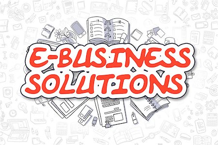 simsearch:400-09009271,k - E-Business Solutions - Hand Drawn Business Illustration with Business Doodles. Red Word - E-Business Solutions - Doodle Business Concept. Stockbilder - Microstock & Abonnement, Bildnummer: 400-08887734