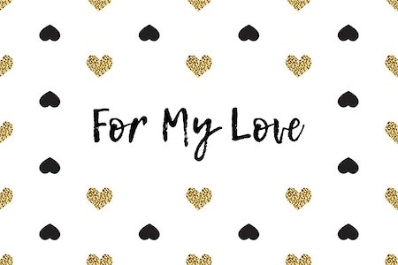 simsearch:400-09089937,k - Valentine greeting card with text, black and gold hearts. Inscription - For My Love Stock Photo - Budget Royalty-Free & Subscription, Code: 400-08889513
