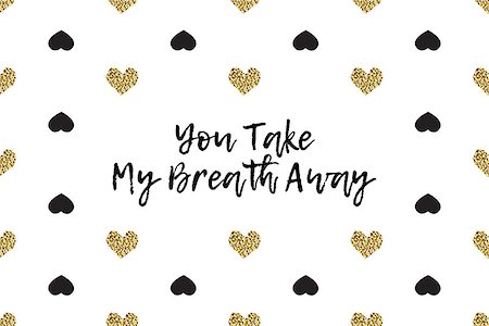 simsearch:400-09089937,k - Valentine greeting card with text, black and gold hearts. Inscription - You Take My Breath Away Stock Photo - Budget Royalty-Free & Subscription, Code: 400-08891352