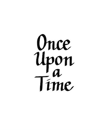 simsearch:400-09108757,k - Once upon a time vector italic calligraphy design art. Motivational fairy tale Stock Photo - Budget Royalty-Free & Subscription, Code: 400-09050977
