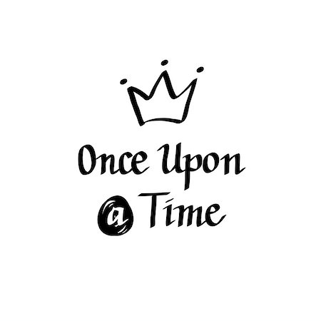 simsearch:400-09120783,k - Once upon a time vector italic calligraphy design art. Motivational fairy tale Stock Photo - Budget Royalty-Free & Subscription, Code: 400-09050978