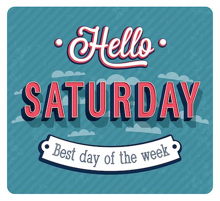 simsearch:400-08647286,k - Hello Saturday typographic design. Vector illustration. Foto de stock - Super Valor sin royalties y Suscripción, Código: 400-09051597