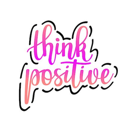 simsearch:400-09108757,k - Think positive vector inspirational motivational quote lettering design. Wall posters, mug and products print Stock Photo - Budget Royalty-Free & Subscription, Code: 400-09110245