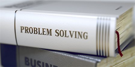simsearch:400-08497774,k - Book in the Pile with the Title on the Spine Problem Solving. Problem Solving - Business Book Title. Problem Solving - Book Title. Problem Solving Concept. Book Title. Toned Image. 3D. Foto de stock - Super Valor sin royalties y Suscripción, Código: 400-09132647
