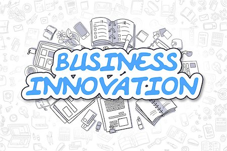 social innovation technology - Business Innovation - Sketch Business Illustration. Blue Hand Drawn Text Business Innovation Surrounded by Stationery. Doodle Design Elements. Stock Photo - Budget Royalty-Free & Subscription, Code: 400-09132978