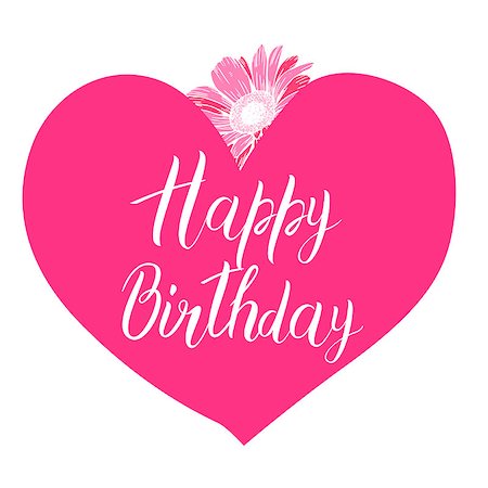 Happy Birthday calligraphy letters on big pink heart with flower. Bright postcard. Festive typography vector design for greeting cards Fotografie stock - Microstock e Abbonamento, Codice: 400-09170988