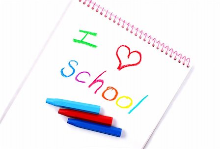 simsearch:625-00836542,k - Notebook with the words "I love school" written in crayon Stock Photo - Budget Royalty-Free & Subscription, Code: 400-03916571